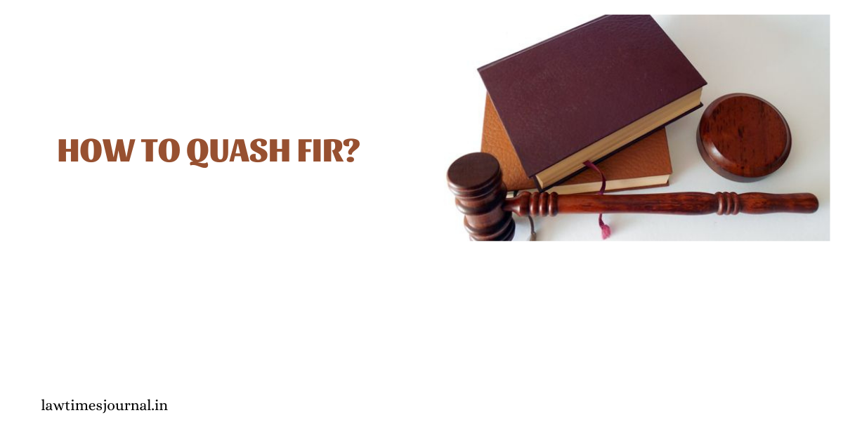 How to quash FIR? Legal 60