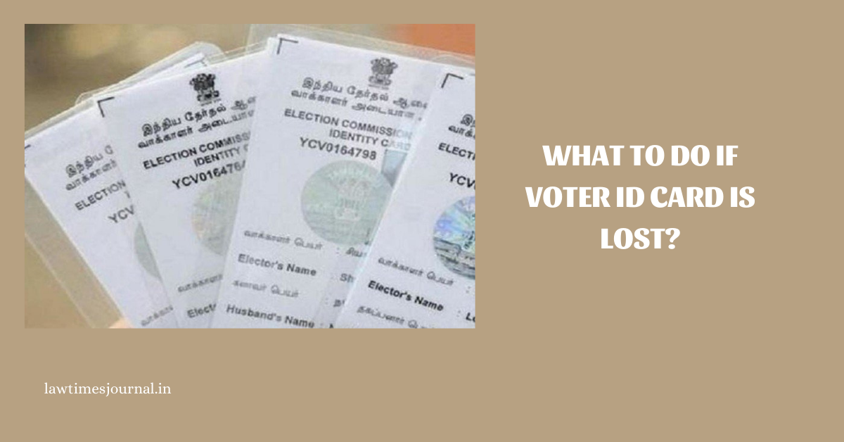 What to do if Voter ID card is lost? Legal 60