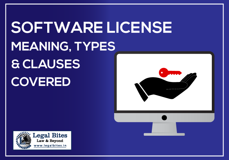 Software License Meaning, Types and Clauses Covered Under It