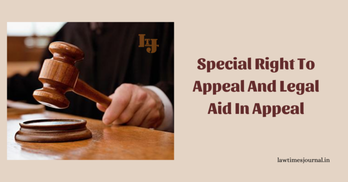 Special Right To Appeal And Legal Aid In Appeal Special Right to appeal and Legal Aid in appeal
