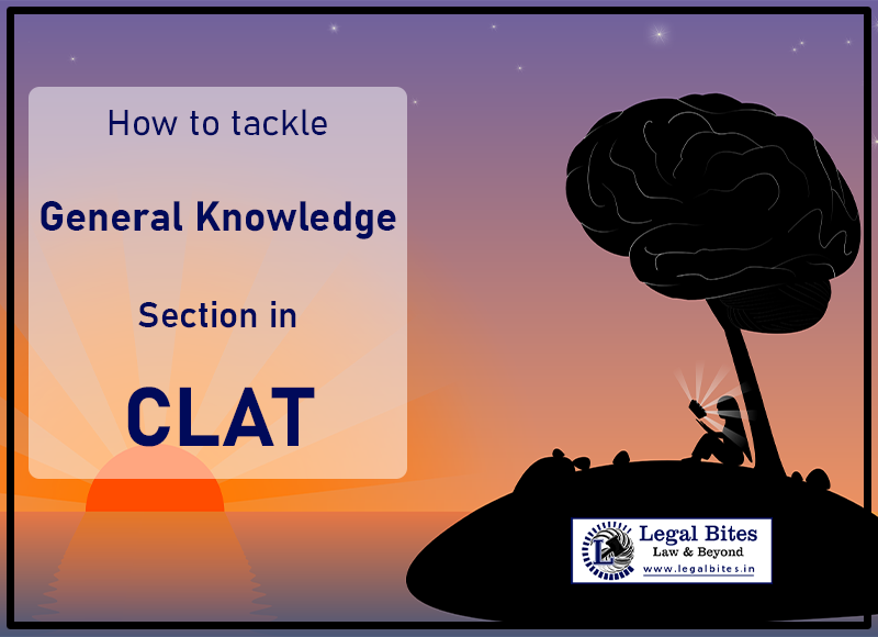 tackle General Knowledge Section in CLAT