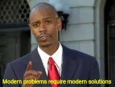 Meme with text: Modern Problems require Modern Solutions