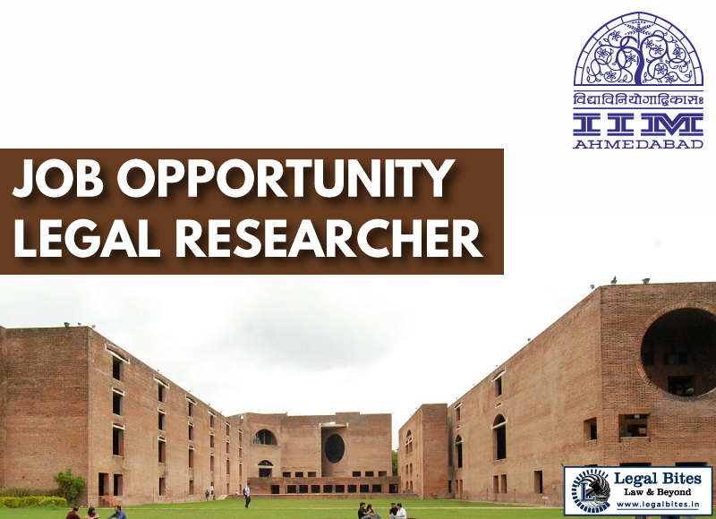 Job: Legal Researcher at IIM Ahmedabad