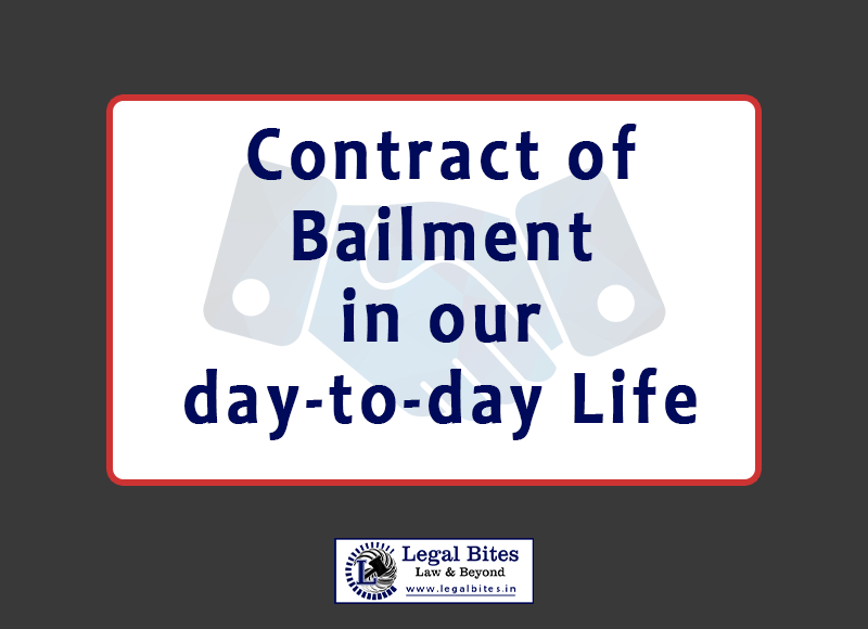 Contract of Bailment in our day to day Life