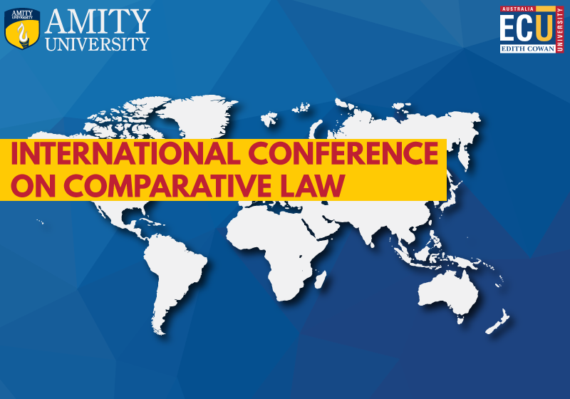 International Conference on Comparative Law | Amity Law School and School of Business and Law, ECU Australia 1 International Conference on Comparative Law