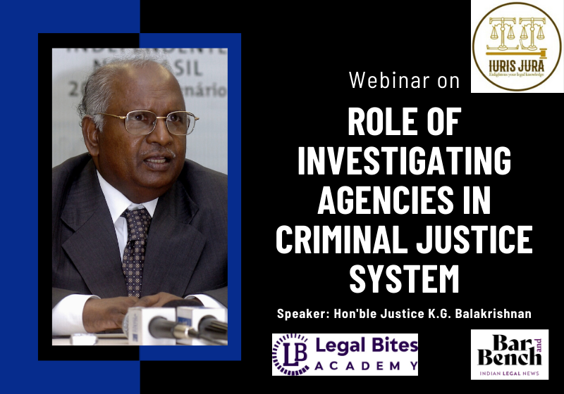 Webinar: Role of Investigating Agencies in Criminal Justice System | Iuris Jura