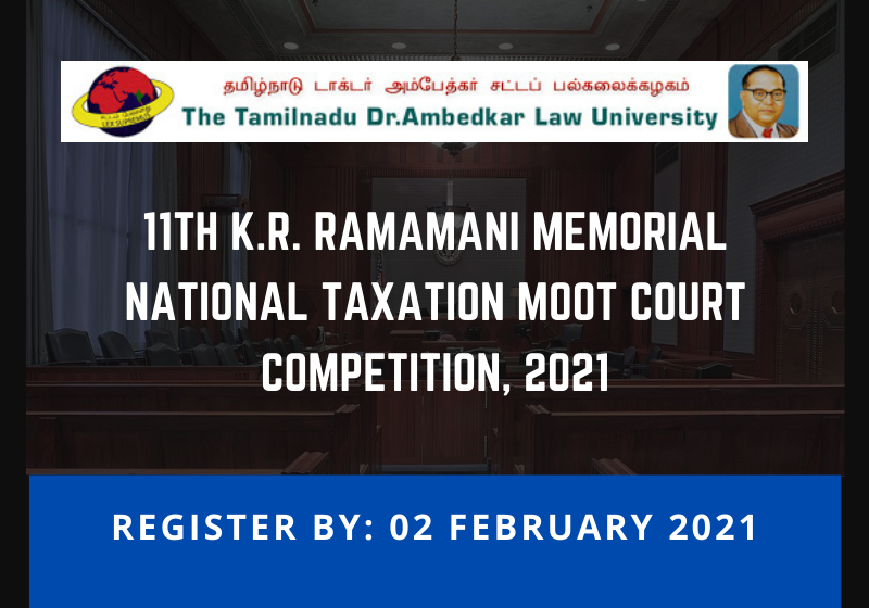 11th K.R. Ramamani Memorial National Taxation Moot Court Competition 2021