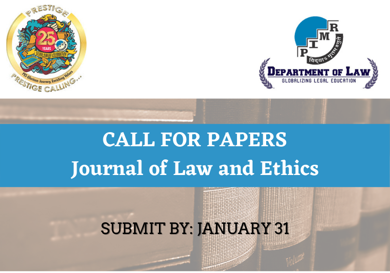 Call for Papers: Journal of Law and Ethics | Department of Law, PIMR