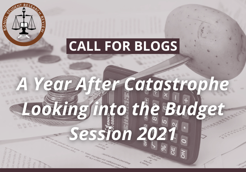 Call for Blogs A Year After Catastrophe Looking into the Budget Session 2021 RSRR
