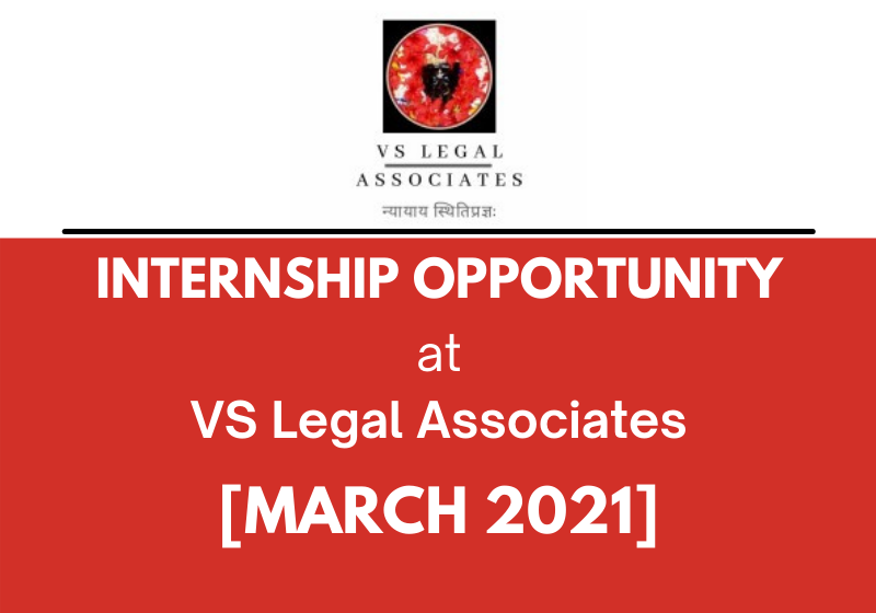 Internship Opportunity: VS Legal Associates [March 2021]