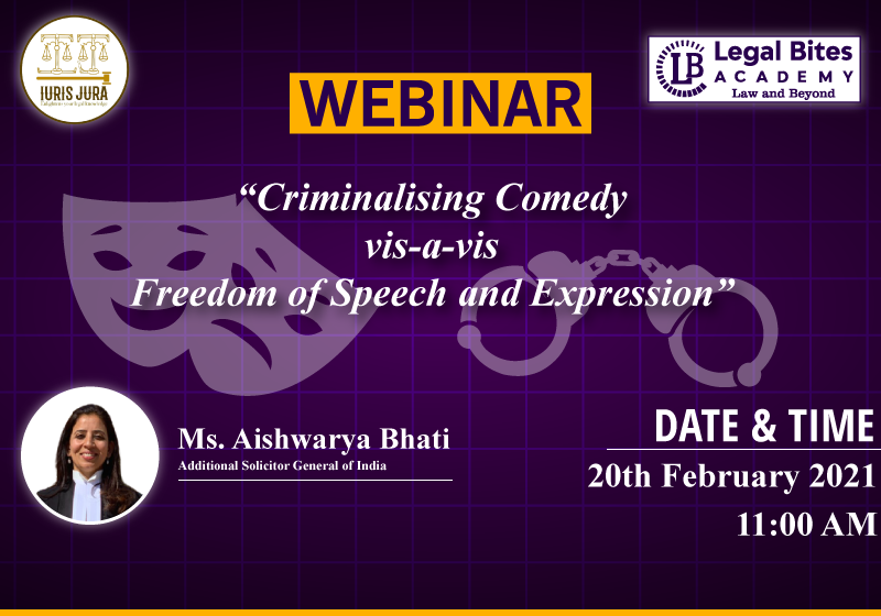 Webinar: Criminalising Comedy vis-a-vis Freedom of Speech and Expression | Iuris Jura