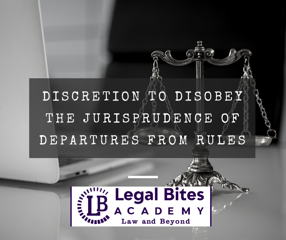 Discretion to Disobey: The Jurisprudence of Departures from Rules 1 Discretion to Disobey