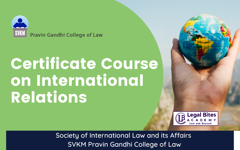SAIL Certificate Course on International Relations: SVKM Pravin Gandhi College of Law 1 SAIL Certificate Course on International Relations