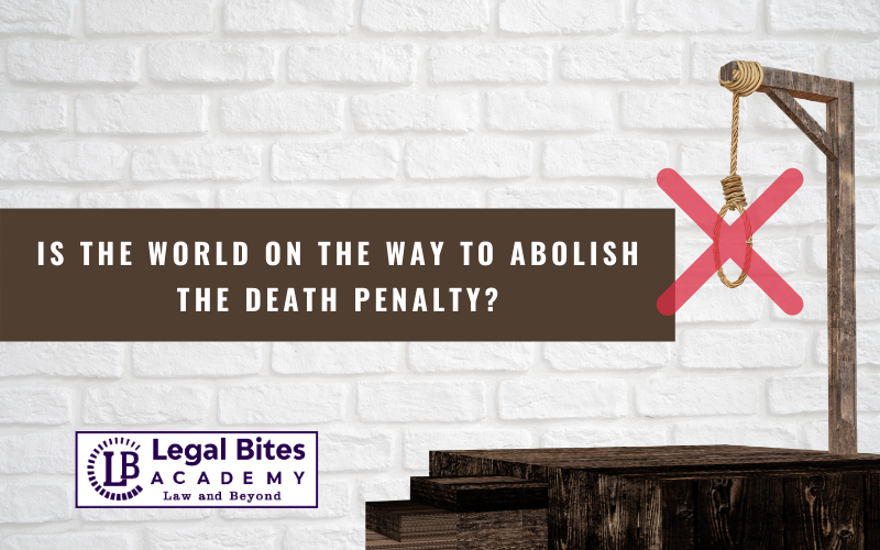 Is the World on the Way to Abolish the Death Penalty? 1 Abolish the Death Penalty