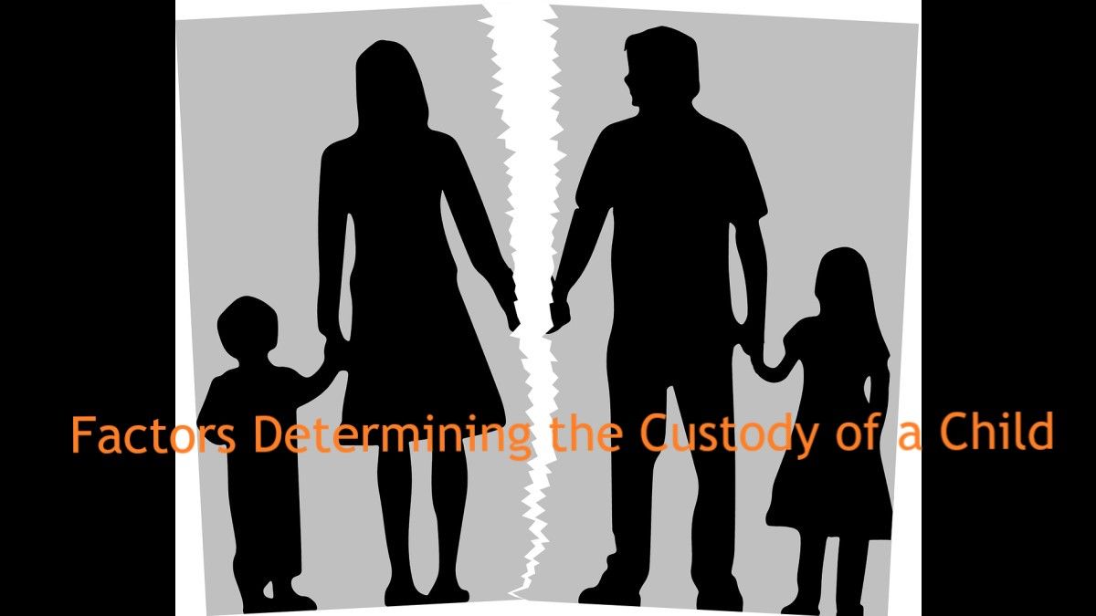 Factors Determining The Custody Of A Child Legal 60