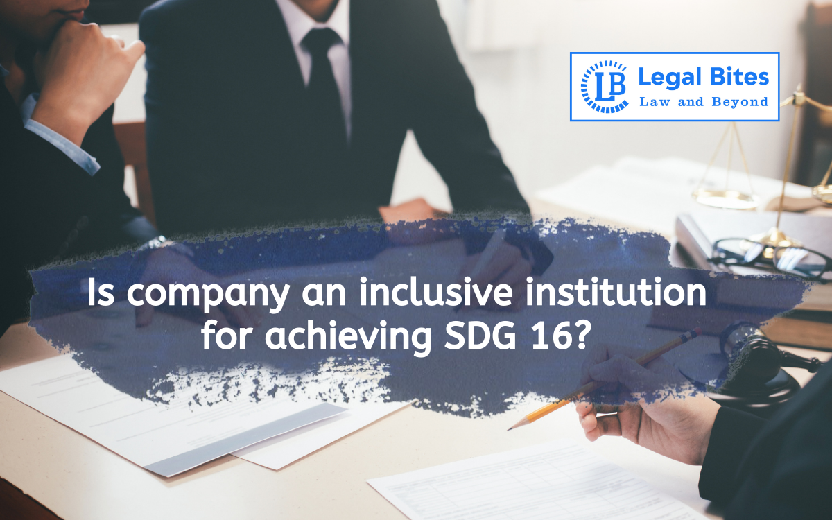 Is company an inclusive institution for achieving SDG 16