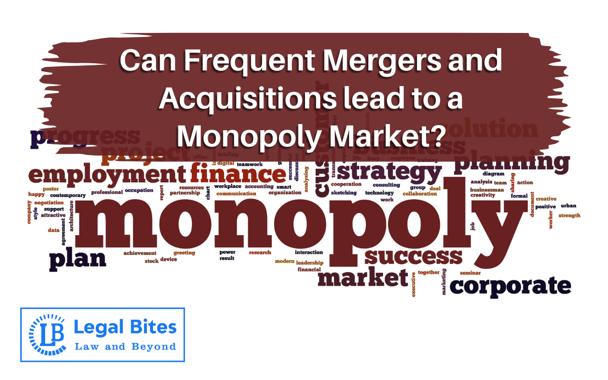 Can Frequent Mergers and Acquisitions lead to a Monopoly Market
