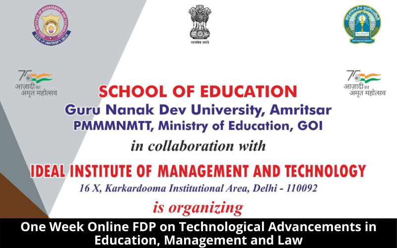 One-Week Online FDP on Technological Advancements in Education, Management and Law 1 FDP on Technological Advancements