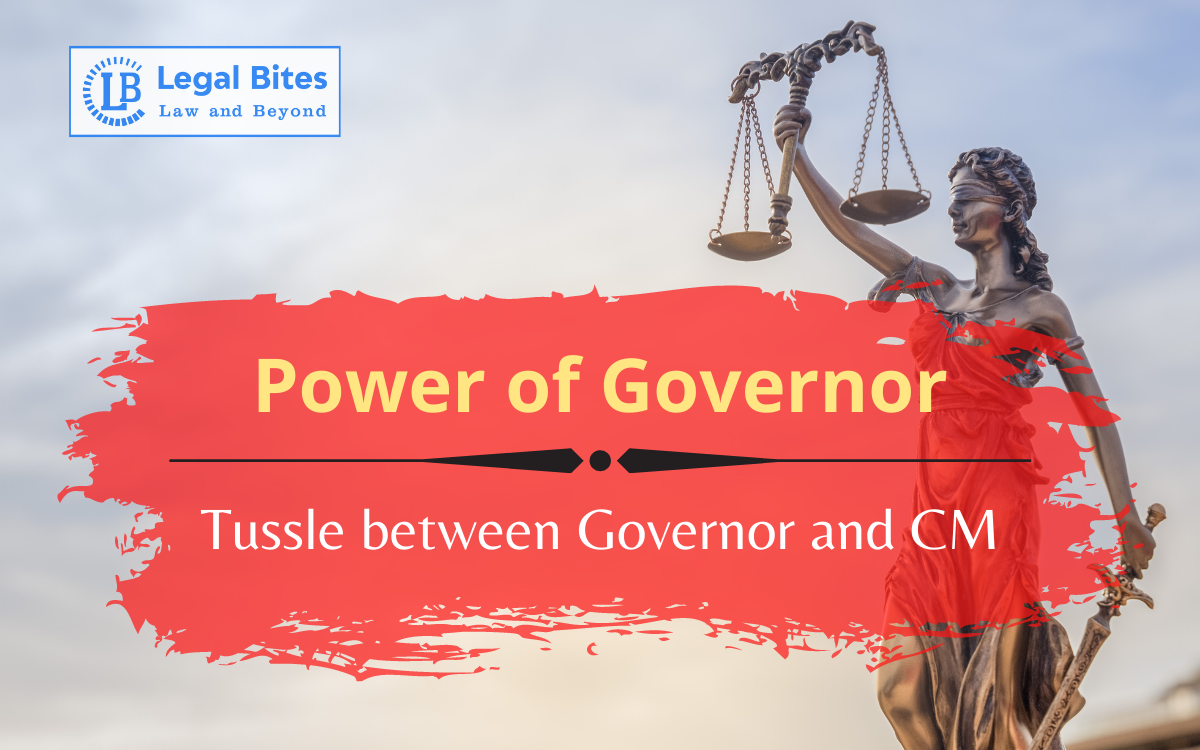 Power of Governor Tussle between Governor and CM