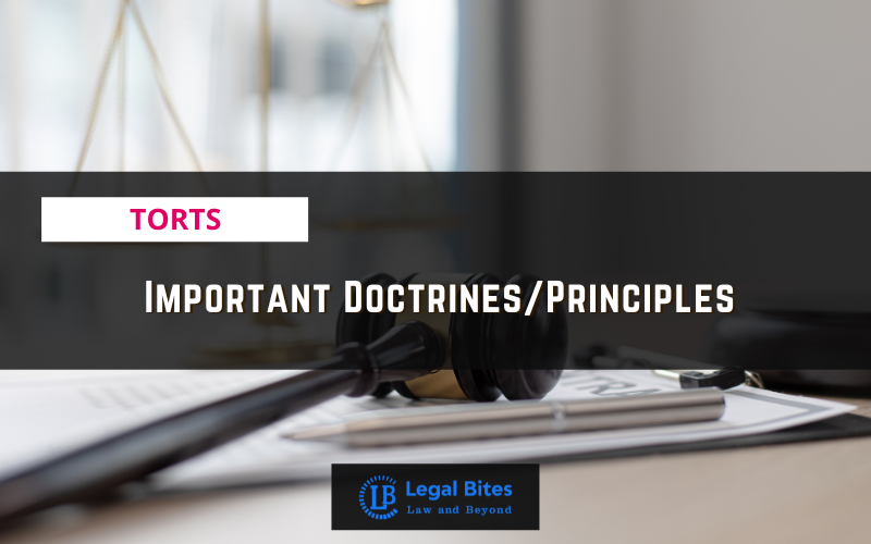 Important Doctrines/Principles under Law of Torts 1 Principles under Law of Torts