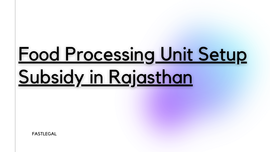 How To Get Food Processing Enterprises Subsidy Under PMFME Scheme in Rajasthan 1 Food Processing Business Subsidy
