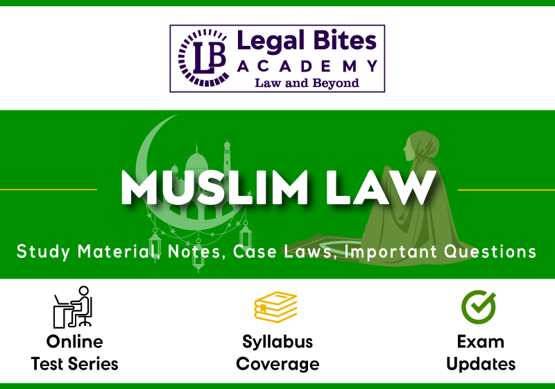 Muslim Law - Notes, Case Laws And Study Material
