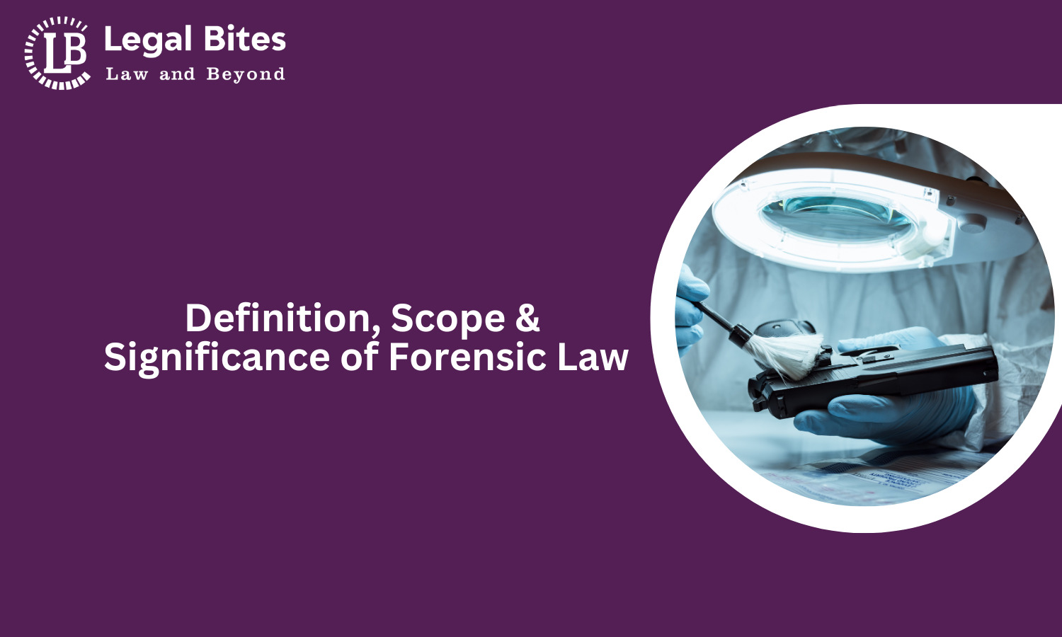 Definition, Scope, and Significance of Forensic Law Legal 60